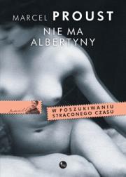 Nie ma Albertyny. Autor: Proust Marcel. Dadada.pl Okładka książki Nie ma Albertyny