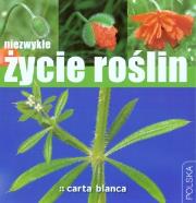 Okładka książki Niezwykłe życie roślin CARTA BLANCA