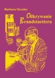 Okładka książki Odkrywanie Brandstaettera
