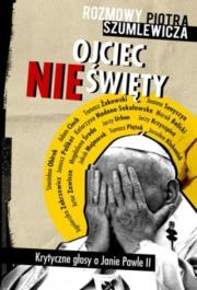 Ojciec nieświęty. Autor: Piotr Szumlewicz. Dadada.pl Okładka książki Ojciec nieświęty