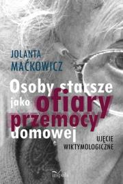 Okładka książki Osoby starsze jako ofiary przemocy domowej