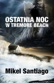 Okładka książki Ostatnia noc w Tremore Beach