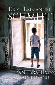 Pan Ibrahim i kwiaty Koranu. Autor: Eric-Emmanuel Schmitt. Dadada.pl Okładka książki Pan Ibrahim i kwiaty Koranu