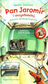 Pan Jaromir  arcyzłodziej. Autor: Janisch Heinz. Dadada.pl Okładka książki Pan Jaromir  arcyzłodziej