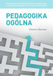 Pedagogika ogólna. Autor: Benner Dietrich. Dadada.pl Okładka książki Pedagogika ogólna
