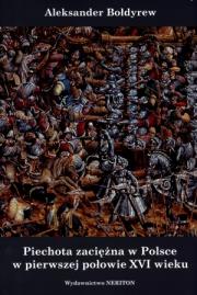 Piechota zaciężna w Polsce w pierwszej połowie XVI wieku. Autor: Bołdyrew Aleksander. Dadada.pl Okładka książki Piechota zaciężna w Polsce w pierwszej połowie XVI wieku