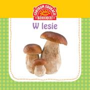 Okładka książki Pierwsza książka dla maluszka. W lesie