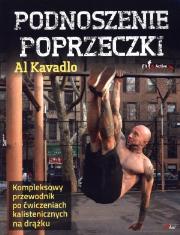 Podnoszenie poprzeczki. Autor: Al Kavadlo. Dadada.pl Okładka książki Podnoszenie poprzeczki