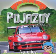 Pojazdy dla chłopczyka. Na ulicy. Autor: Opracowanie zbiorowe. Dadada.pl Okładka książki Pojazdy dla chłopczyka. Na ulicy