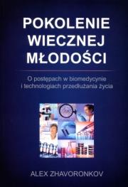 Okładka książki Pokolenie wiecznej młodości. O postępach w ...