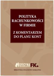 Okładka książki Polityka rachunkowości w firmie 2016 z komentarzem do planu kont