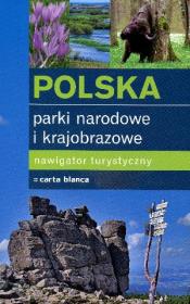Okładka książki Polska. Parki narodowe i krajobrazowe. Nawigator turystyczny