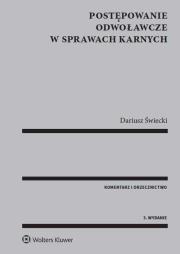 Postępowanie odwoławcze w sprawach karnych. Autor: Świecki Dariusz. Dadada.pl Okładka książki Postępowanie odwoławcze w sprawach karnych