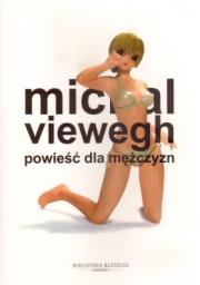 Powieść dla mężczyzn. Autor: Viewegh Michal. Dadada.pl Okładka książki Powieść dla mężczyzn