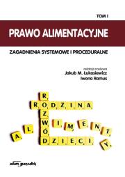 Prawo alimentacyjne Zagadnienia systemowe i proceduralne Tom 1. Wydawca: Adam Marszałek. Dadada.pl Opakowanie Prawo alimentacyjne Zagadnienia systemowe i proceduralne Tom 1