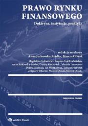 Prawo rynku finansowego. Autor: Fedorowicz Magdalena, Eugenia Fojcik-Mastalska, Jurkowska-Zeidler Anna, Cezary Kosikowski (red.), Lemonnier Mariola, Maśniak Dorota, Jan Monkiewicz (red.), Nieborak Tomasz, Ofiarski Zbigniew, Marcin Olszak, Orlicki Marcin. Dadada.pl Okładka książki Prawo rynku finansowego