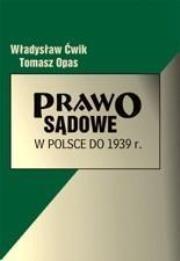 Okładka książki Prawo Sadowe W Polsce Do 1939 r.