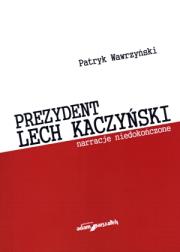 Okładka książki Prezydent Lech Kaczyński