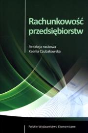 Rachunkowość przedsiębiorstw. Autor: Czubakowska Ksenia. Dadada.pl Okładka książki Rachunkowość przedsiębiorstw