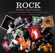 Okładka książki Rock. Żywa historia. Ilustrowana encyklopedia ..