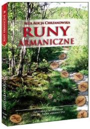 Runy armaniczne. Tom 3. Ezoteryka od podstaw. Autor: Alla Alicja Chrzanowska. Dadada.pl Okładka książki Runy armaniczne. Tom 3. Ezoteryka od podstaw