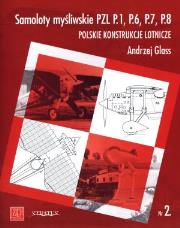 Samoloty myśliwskie PZL P.1, P.6, P.7, P.8.. Autor: Andrzej Glass. Dadada.pl Okładka książki Samoloty myśliwskie PZL P.1, P.6, P.7, P.8.