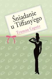 Seria o miłości: Śniadanie u Tiffany`ego. Autor: Capote Truman. Dadada.pl Okładka książki Seria o miłości: Śniadanie u Tiffany`ego