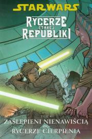 Star Wars. Rycerze Starej... T. 4 Zaślepieni.... Autor: Miller John Jackson. Dadada.pl Okładka książki Star Wars. Rycerze Starej... T. 4 Zaślepieni...