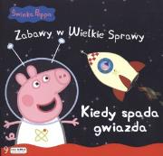 Świnka Peppa. Zabawy w .. 9 Kiedy spada gwiazda. Autor: Astley Neville, Mark Baker. Dadada.pl Okładka książki Świnka Peppa. Zabawy w .. 9 Kiedy spada gwiazda