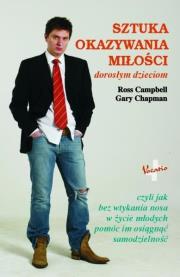Sztuka okazywania miłości dorosłym dzieciom. Autor: Ross Campbell, Gary Chapman. Dadada.pl Okładka książki Sztuka okazywania miłości dorosłym dzieciom
