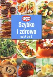 Szybko i zdrowo od A do Z. Autor: Dr Oetker. Dadada.pl Okładka książki Szybko i zdrowo od A do Z
