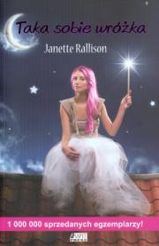 Taka sobie wróżka. Autor: Rallison Janette. Dadada.pl Okładka książki Taka sobie wróżka