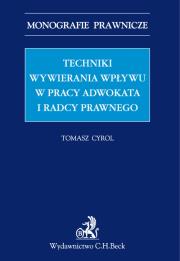 Okładka książki Techniki wywierania wpływu w pracy adwokata i radcy prawnego