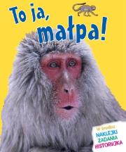 To ja, małpa!. Autor: Bedoyere de la Camilla. Dadada.pl Okładka książki To ja, małpa!