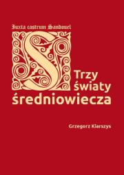 Okładka książki Trzy światy średniowiecza
