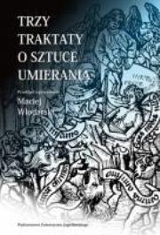 Okładka książki Trzy traktaty o sztuce umierania