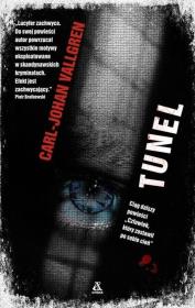 Tunel. Autor: Vallgren Carl-Johan. Dadada.pl Okładka książki Tunel