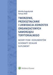 Okładka książki Tworzenie, przekształcanie i likwidacja jednostek organizacyjnych samorządu terytorialnego