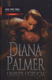 Ukryte uczucia - Diana Palmer. Autor: Palmer Diana. Dadada.pl Okładka książki Ukryte uczucia - Diana Palmer