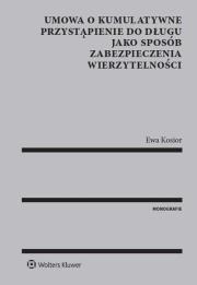 Okładka książki Umowa o kumulatywne przystąpienie do długu jako sposób zabezpieczenia wierzytelności