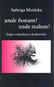 Okładka książki Unde bonum? unde malum? Eseje o metafizyce...