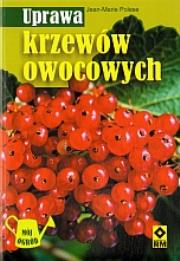 Okładka książki Uprawa krzewów owocowych RM