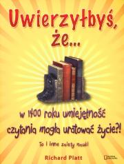 Okładka książki Uwierzyłbyś że ...