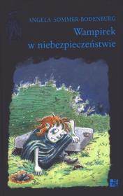 Wampirek w niebezpieczeństwie. Autor: Angela Sommer-Bodenburg. Dadada.pl Okładka książki Wampirek w niebezpieczeństwie