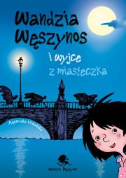 Wandzia Węszynos i wyjce z miasteczka. Autor: Agnieszka Urbańska. Dadada.pl Okładka książki Wandzia Węszynos i wyjce z miasteczka