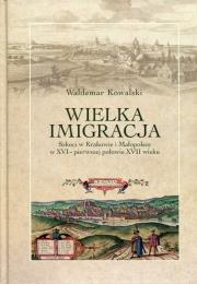 Wielka imigracja. Autor: Kowalski Waldemar. Dadada.pl Okładka książki Wielka imigracja