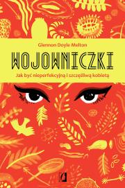 Wojowniczki. Autor: Doyle-Melton Glennon. Dadada.pl Okładka książki Wojowniczki