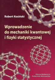 Okładka książki Wprowadzenie do mechaniki kwantowej i fizyki statystycznej