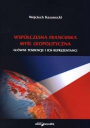 Okładka książki Współczesna francuska myśl geopolityczna