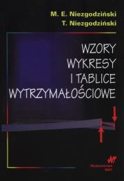 Wzory wykresy i tablice wytrzymałościowe. Autor: Niezgodziński Michał Edward, Niezgodziński Tadeusz. Dadada.pl Okładka książki Wzory wykresy i tablice wytrzymałościowe